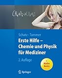 Erste Hilfe - Chemie und Physik für Mediziner (Springer-Lehrbuch)