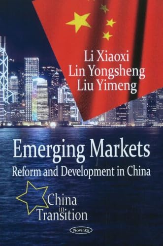 Emerging Markets: Reform and Development in China (China in Transition)