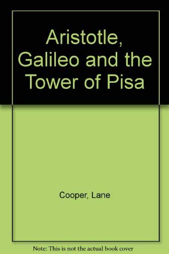 Aristotle, Galileo, and the tower of Pisa 0804615195 Book Cover
