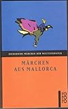 Märchen aus Mallorca (Diederichs Märchen der Weltliteratur)