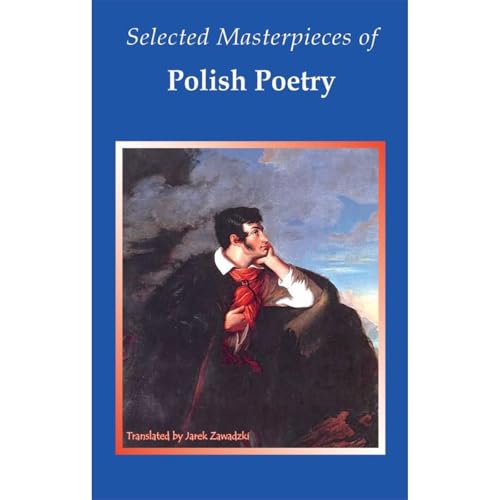 Selected Masterpieces of Polish Poetry by Jan Kochanowski, Adam Mickiewicz, Juliusz Słowacki, Adam Asnyk, Cyprian Norwid episode artwork