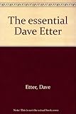The Essential Dave Etter