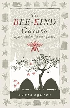 Hardcover The Bee-Kind Garden: Apian wisdom for your garden (Wise Words) Book