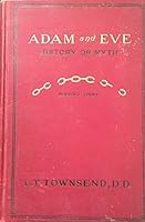 Adam and Eve: History or Myth? (Classic Reprint) B000O2VT8Q Book Cover
