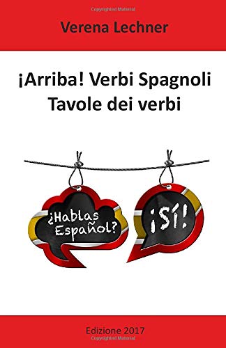 ¡Arriba! Verbi Spagnoli: Tavole dei verbi