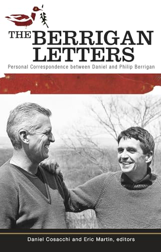 The Berrigan Letters: Personal Correspondence Between Daniel and Philip Berrigan