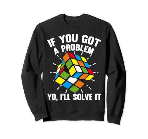 Speed Cubing Funny Sarcastic Humorous Sweatshirt