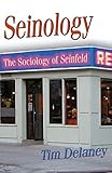 Seinology: The Sociology of Seinfeld