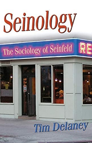 Seinology: The Sociology of Seinfeld