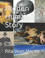 Hidden Human Story: The Untold Story of the Cronides... 1720246726 Book Cover