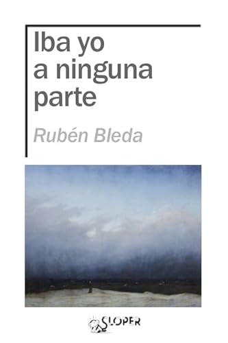 IBA YO A NINGUNA PARTE (LA NOCHE POLAR)