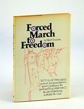 Hardcover Forced march to freedom: An illustrated diary of two forced marches and the interval between, January to May, 1945 Book