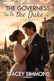 The Governess and the Duke: A Historical Interracial Fantasy Romance Novella BWWM (Clean and Wholesome)