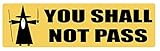 CAR MAGNET: YOU SHALL NOT PASS Gandalf, LOTR 3