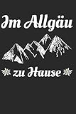  Im Allgäu zu Hause: Wochenplaner Jahr 2020 mit Prioritäten und ToDos 53 Seiten als Geschenk