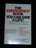 The Emergency Book: You Can Save a Life! B000SBE8N6 Book Cover