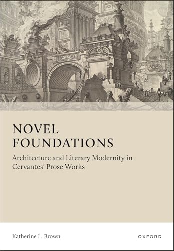 Cervantes architecture study novel foundations literary modernity book - 2