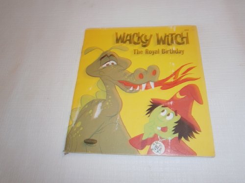 Wacky Witch...the Royal Birthday B0016HF20O Book Cover