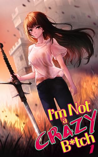 I’m Not a Crazy B*tch Vol. 1 (English Edition)
