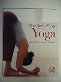 The Body Shop Yoga: A Natural Fitness for Body and Spirit