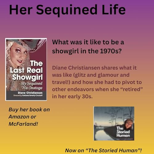 Season 2025 Episode 13. Diane Christiansen tells what it was really like to be a Showgirl in the 1970s
