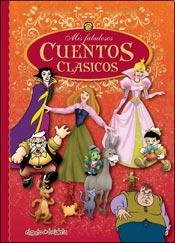 Mis primeros cuentos clasicos / My first classic tales (Mis Fabulosos Cuentos Clasicos)