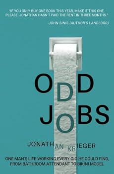 Paperback Odd Jobs: One Man's Life Working Every Gig He Could Find, from Bathroom Attendant to Bikini Model Book