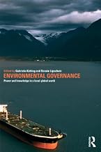 Environmental Governance: Power and Knowledge in a Local-Global World