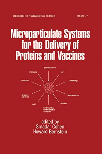 Microparticulate Systems for the Delivery of Proteins and Vaccines (Drugs and the Pharmaceutical Sciences)