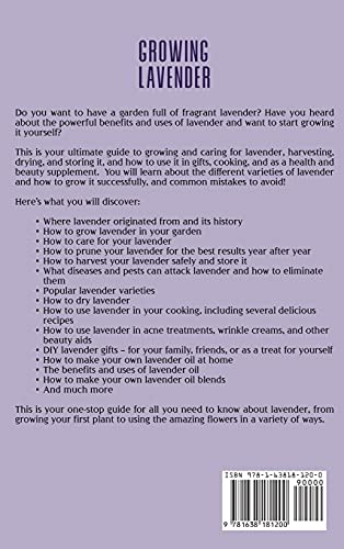 Growing Lavender: The Ultimate Guide to Planting, Growing and Caring for Lavenders along with Making