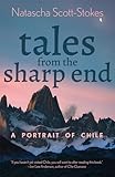  Tales from the Sharp End: A Portrait of Chile