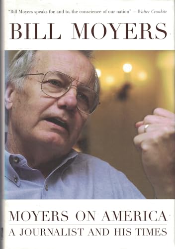 Moyers on America: A Journalist and His Times