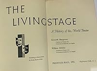 The Living Stage : A History of the World Theater, a Rich Panorama of Mankind's Activites in Drama from Primitive Times to the Present B000MU0OV8 Book Cover