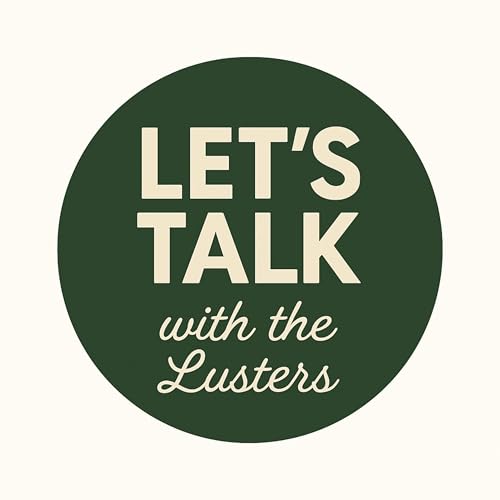 EP 1 | Welcome to Let's Talk with the Lusters