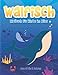 Walfisch Malbuch für Kinder im Alter von 4 bis 8 Jahren: Meerestiere Sea Life Große Malbücher für Kinder, 70 Seiten Hochwertige Wal-Orca-Bilder zum ... für Kinder, Wale und Orcas zum Ausmalen