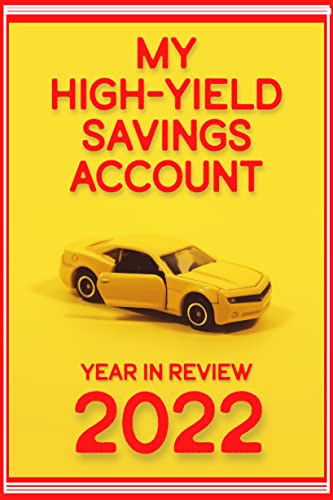 My High-Yield Savings Account: Year in Review 2022 (Great Investing Book 106)