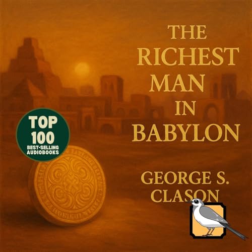 The Richest Man in Babylon - Full Audiobook (George S. Clason) | Top 100 Classics
