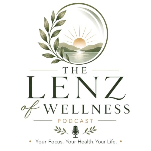 Couverture de The Lenz of Wellness Podcast