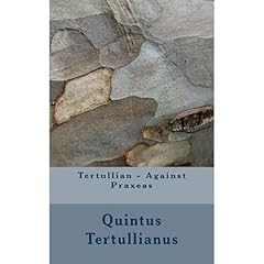 Tertullian - Against Praxeas Audiolibro Por Quintus Tertullianus arte de portada