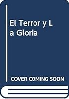 El Terror Y La Gloria (Spanish Edition) 9580445753 Book Cover