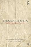  The Creative Critic: Writing as/about Practice