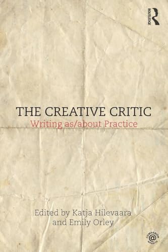 The Creative Critic: Writing as/about Practice view 2