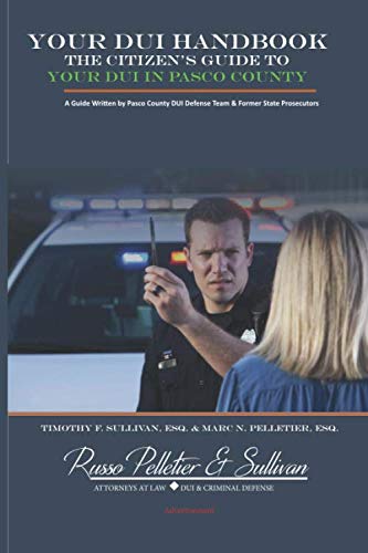 Your DUI Handbook: The Citizen's Guide to Your DUI in Pasco County