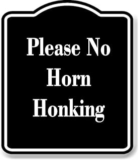 Please No Horn Honking BLACK Aluminum Composite Sign 8.5''x10''