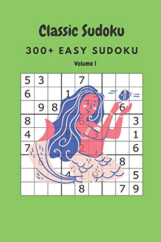 Classic Sudoku: 300+ Easy sudoku Volume 1