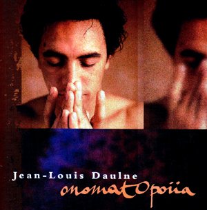 Onomat Opoiia [Audio CD] Jean-Louis Daulne [Audio CD] Jean-Louis Daulne