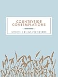 Countryside Contemplations: Reflections on Our Wild Wonders (Contemplations Series)