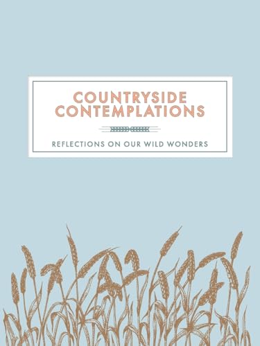 Countryside Contemplations: Reflections on Our Wild Wonders (Contemplations Series)