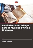 La réorientation éthique dans la musique d'Ayinla Omowura (French Edition) 6208854520 Book Cover