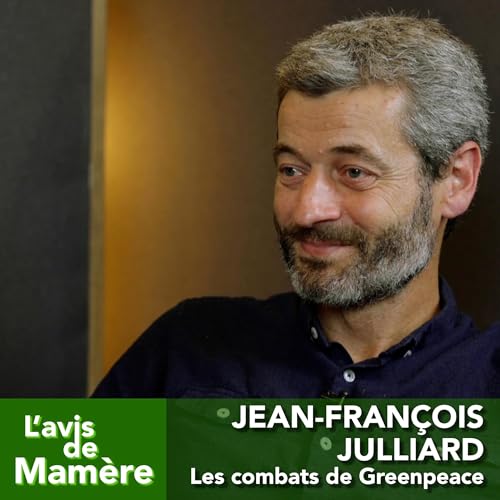 『#09. Jean-François Julliard : les combats de Greenpeace』のカバーアート
